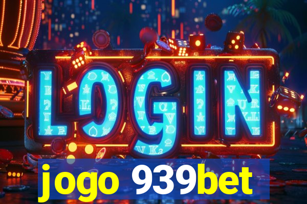 jogo 939bet